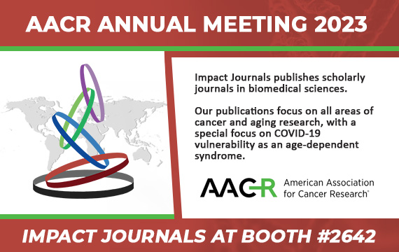 Impact Journals is proud to participate at the American Association for Cancer Research (AACR) Annual Meeting 2023, which convenes April 14-19 in Orlando, Florida.